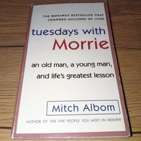 Tuesdays with Morrie：An Old Man, a Young Man, and Life's Greatest Lesson【英文原版】