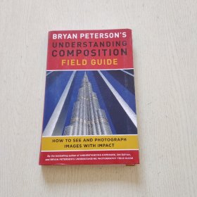 Bryan Peterson's Understanding Composition Field Guide