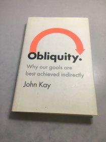 Obliquity  Why Our Goals Are Best Achieved Indirectly