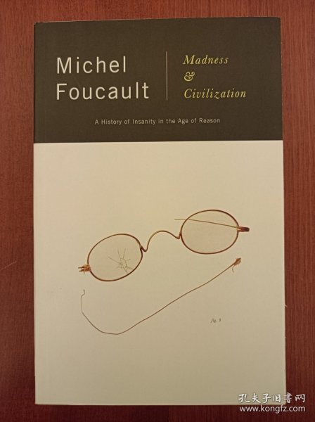Madness and Civilization：A History of Insanity in the Age of Reason