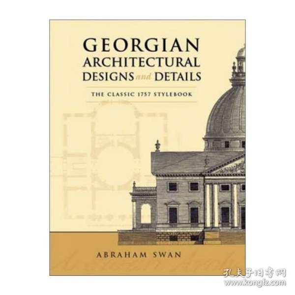 GeorgianArchitecturalDesignsandDetails:TheClassic1757Stylebook