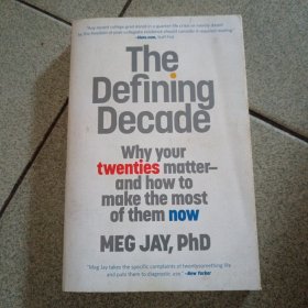 Defining Decade: Why Your Twenties Matter--And How To Make The Most Of Them Now英文原版