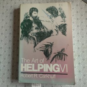 The Art of Helping VI Robert R. Carkhuff 英语进口原版