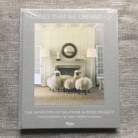 现货 Houses That We Dreamt Of 当代美国设计师 Delphine and Reed Krakoff作品 梦想的房子 当代家具艺术创新 精装画册 未拆封