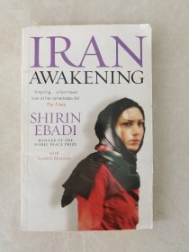IRAN AWAKENING: A MEMOIR OF REVOLUTION AND HOPE