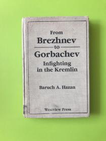 From Brezhnev to Gorbachev：Infighting in the Kremlin（从勃列日涅夫到戈尔巴乔夫:克里姆林宫内斗）布面精装英文书