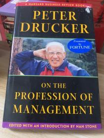 On The profession of management
A HARVARD BUSINESS RIVIEW BOOK
PETER DRUCKER