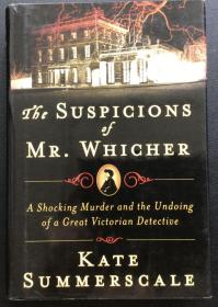 Kate Summerscale《The Suspicions of Mr. Whicher: A Shocking Murder and the Undoing of a Great Victorian Detective》