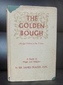 The Golden Bough A study in Magic and Religion abridged edition in one volume by Sir James Frazer