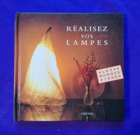 法文原版  RÉALISEZ VOS LAMPES   LES  BONNS IDÉES   制作自己的灯具    好主意