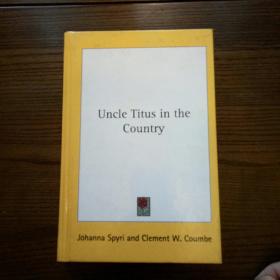 Uncle Titus in the country 提图斯舅舅在乡下