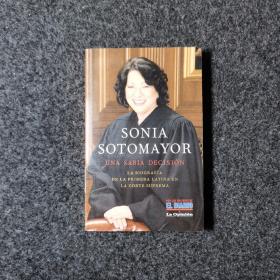 Sonia Sotomayor: Una Sabia Decision = Sonia Sotomayor (Vintage Espanol)