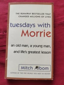 Tuesdays with Morrie：An Old Man, a Young Man, and Life's Greatest Lesson