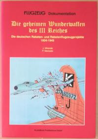 德文原版精装大开本带英文介绍Die geheimen Wunderwaffen des III Reiches二战德国秘密研发奇迹武器火箭与火箭动力飞行器历史写真佩内明德导弹空军飞机末日蓝图方案等文字数据线图老照片Luftwaffe航空史研究The Secret Wonder Weapons of the Third Reich German Missiles 1934-1945