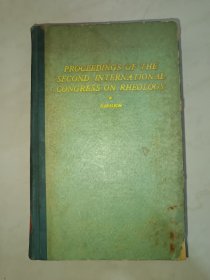 Proceedings of the Second International Congress on Rheology (第二届国际流变学大会论文集)(目录见图)
