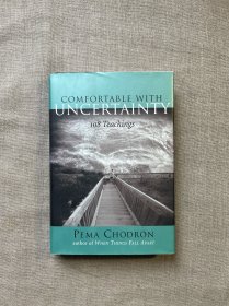 Comfortable with Uncertainty: 108 Teachings on Cultivating Fearlessness and Compassion 与无常共处 佩玛·丘卓【英文版，精装初版，无酸纸第一次印刷】