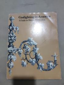 Gaslighting in america a Guide for historic preservation美国的煤气灯纪念物保存指南