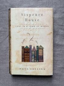 Sixpence House: Lost in a Town of Books 六便士屋：威尔士书香小镇海伊（Hay-on-Wye）见闻录【英文版，精装初版第一次印刷。留意书品描述！】