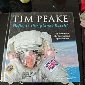 TIM PEAKE:Hello,is this planet Earth?