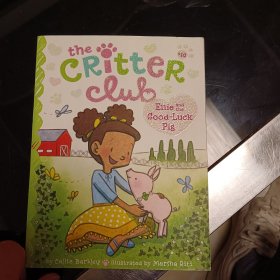 The Critter Club #10: Ellie and the Good-Luck Pig生物俱乐部#10:艾莉和幸运猪