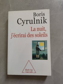 La nuit j`ecrirai des soleils