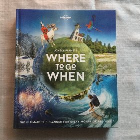 Lonely Planet's Where to Go When   孤独星球  精装  16开