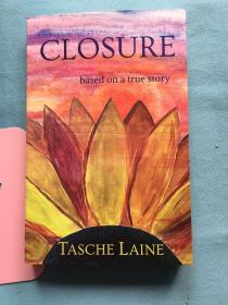 Closure: Based On A True Story About Getting Over First Love,Tasche Laine