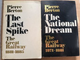The Great Railway, 1871-1881，1881-1885 加拿大铁路史 ——历史学家 皮埃尔·伯顿(Pierre Berton) （2册）（平装）【英文原版】