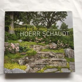 Movement And Meaning: The Landscapes of Hoerr Schaudt  园艺景观设计艺术画册  精装  封皮破损  内页全新