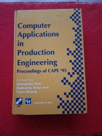 Computer Applications in Production Engineering Proceedings of CAPE95（计算机应用产品工程）