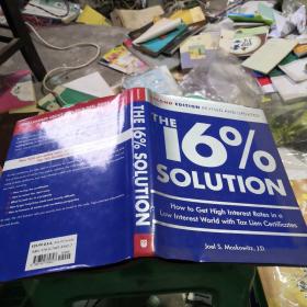 The 16% Solution：How to Get High Interest Rates in a Low-Interest World with Tax Lien Certificates, Revised Edition