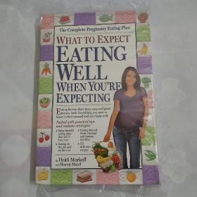 What to Expect Eating Well When You're Expecting，平装，16开，469页