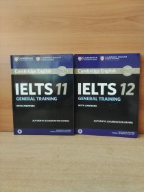 Cambridge Ielts 11 12 General Training Student's Book with : Authentic Examination Papers (IELTS Practice Tests)【英文原版，无光盘】