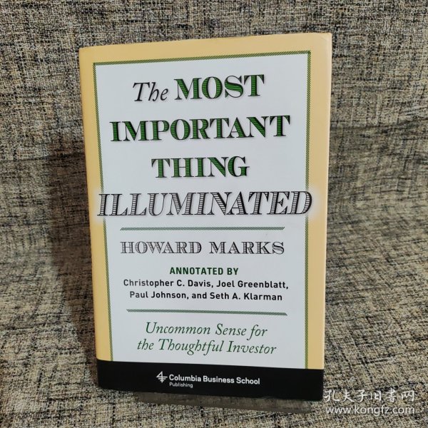 The Most Important Thing Illuminated：Uncommon Sense for the Thoughtful Investor