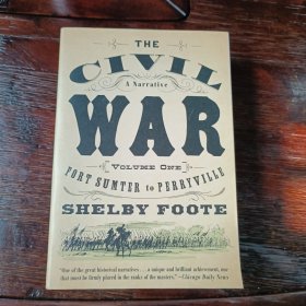 CIVIL WAR, THE 南北战争:一个故事:卷1:萨姆特堡Perryville(古董内战库)旧址The Civil War: A Narrative: Volume 1: Fort Sumter to Perryville (Vintage Civil War Library)