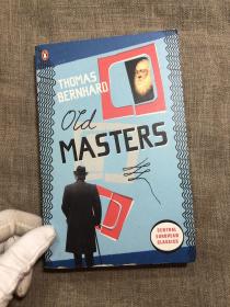 Old Masters: A Comedy (Penguin Central European Classics) 历代大师 托马斯·伯恩哈德作品 企鹅中欧经典系列【企鹅老版第一次印刷，用纸印刷比后来轻型纸加印本好很多。英文版】有明显黄斑请务必留意照片