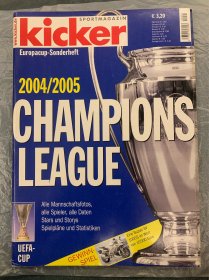 德国kicker踢球者2004/2005赛季欧冠特刊
利物浦击败AC米兰夺冠赛季
特刊有小组赛所有参赛球队的全家福和合照和球队大名单。有历届欧洲三大杯决赛的历史数据记录！
非常稀有，绝版珍藏！