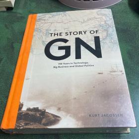 THE STORY OF GN：150Years in Technology, Big Business and Global Politics