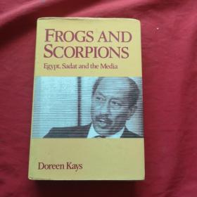 FROGS AND SCORPIONS Egypt Sadat and the Media