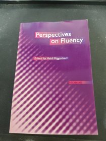 perspectives on Fluency Edited by Heidi Riggenbach 海迪·里根巴赫编辑的流畅性透视