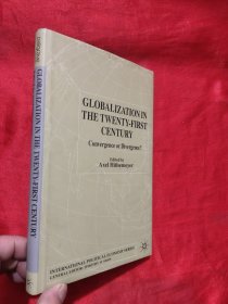 Globalization in the Twenty-first Century 【大32开，硬精装】