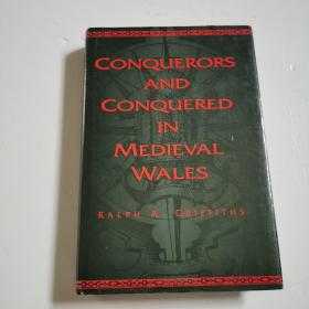 CONQUERORS AND CONQUERED IN MEDIEVAL WALES