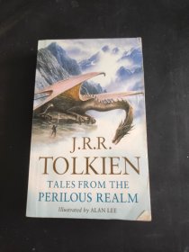 J.R.R.TOLKIENTALES FROM THEPERILOUS REALMIllustrated by ALAN LEE J.R.R托尔金来自英国的故事危险的领域作者:艾伦·李