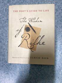 The Poet's Guide to Life: The Wisdom of Rilke