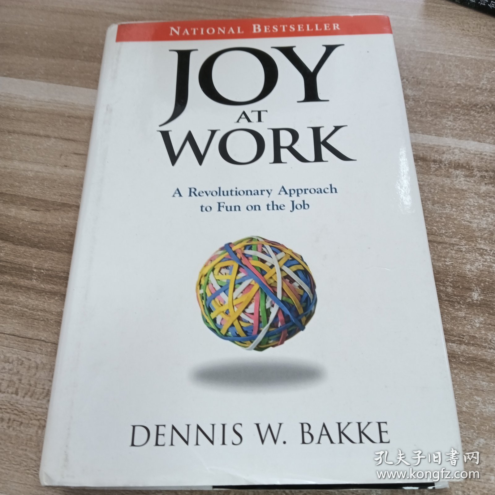 Joy at Work: A Revolutionary Approach to Fun on the Job