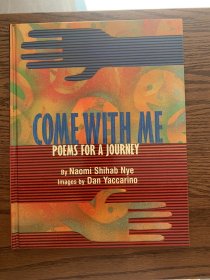 Come With Me : Poems for a Journey [Hardcover] 和我一起来：旅行诗歌(入选美国小学六年级教材，精装)