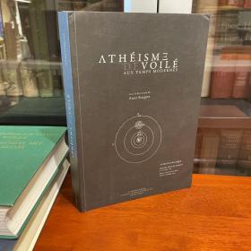 法文：Atheisme de voile 无神论 ；比利时皇家学院讲座 作者：Migel Benitez etc. 库存一册，好书力荐。