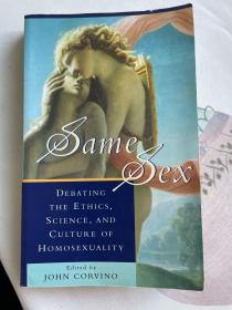现货  英文原版   Same Sex: Debating the Ethics, Science, and Culture of Homosexuality