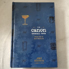 The Canon Cocktail Book: Recipes from the Award-Winning Bar