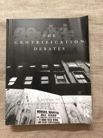 The Gentrification Debates: A Reader (The Metropolis and Modern Life) 士绅化/绅士化/中产阶级化问题研究读本 城市研究【劳特里奇出版社。英文版，16开】近一公斤重